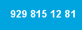 929 815 12 81 929 815 12 81